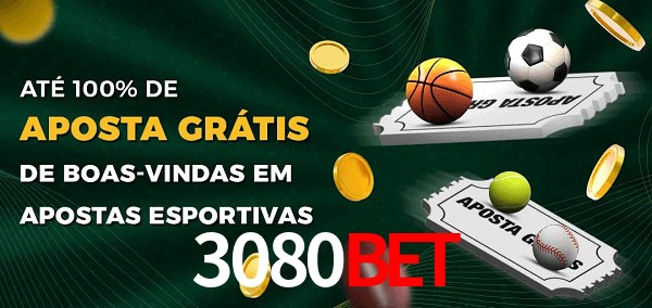 3080Bet Ate 100% de Aposta Gratis